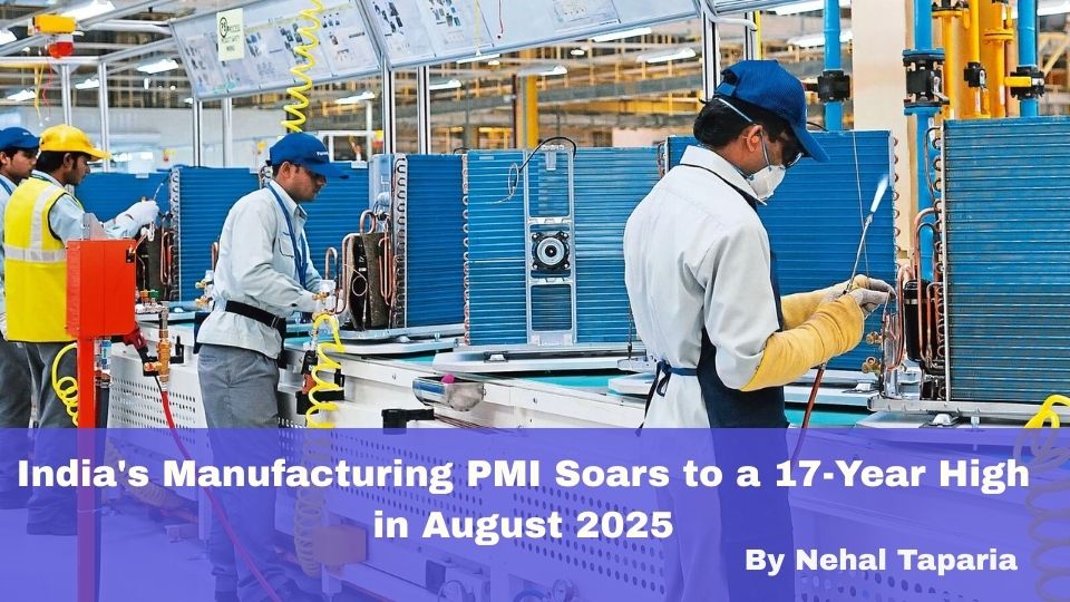 India's Manufacturing PMI Soars to a 17-Year High in August 2025